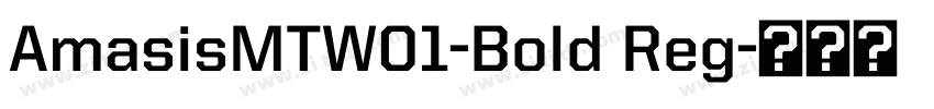 AmasisMTW01-Bold Reg字体转换